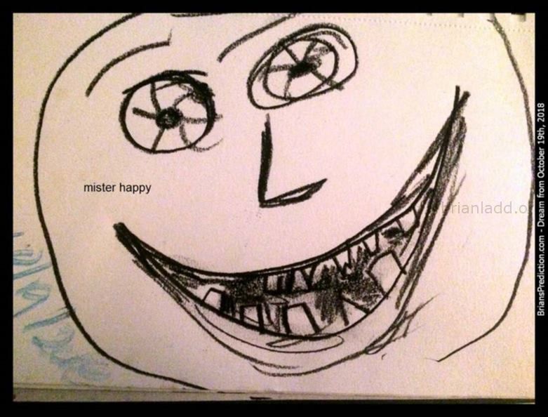 11208 19 October 2018 1 - Mister Happy, Actually I Have No Idea Why I Drew This Last Night - Dream Number 11208 19 Octob...
Mister Happy, Actually I Have No Idea Why I Drew This Last Night - Dream Number 11208 19 October 2018 1 Psychic Prediction
